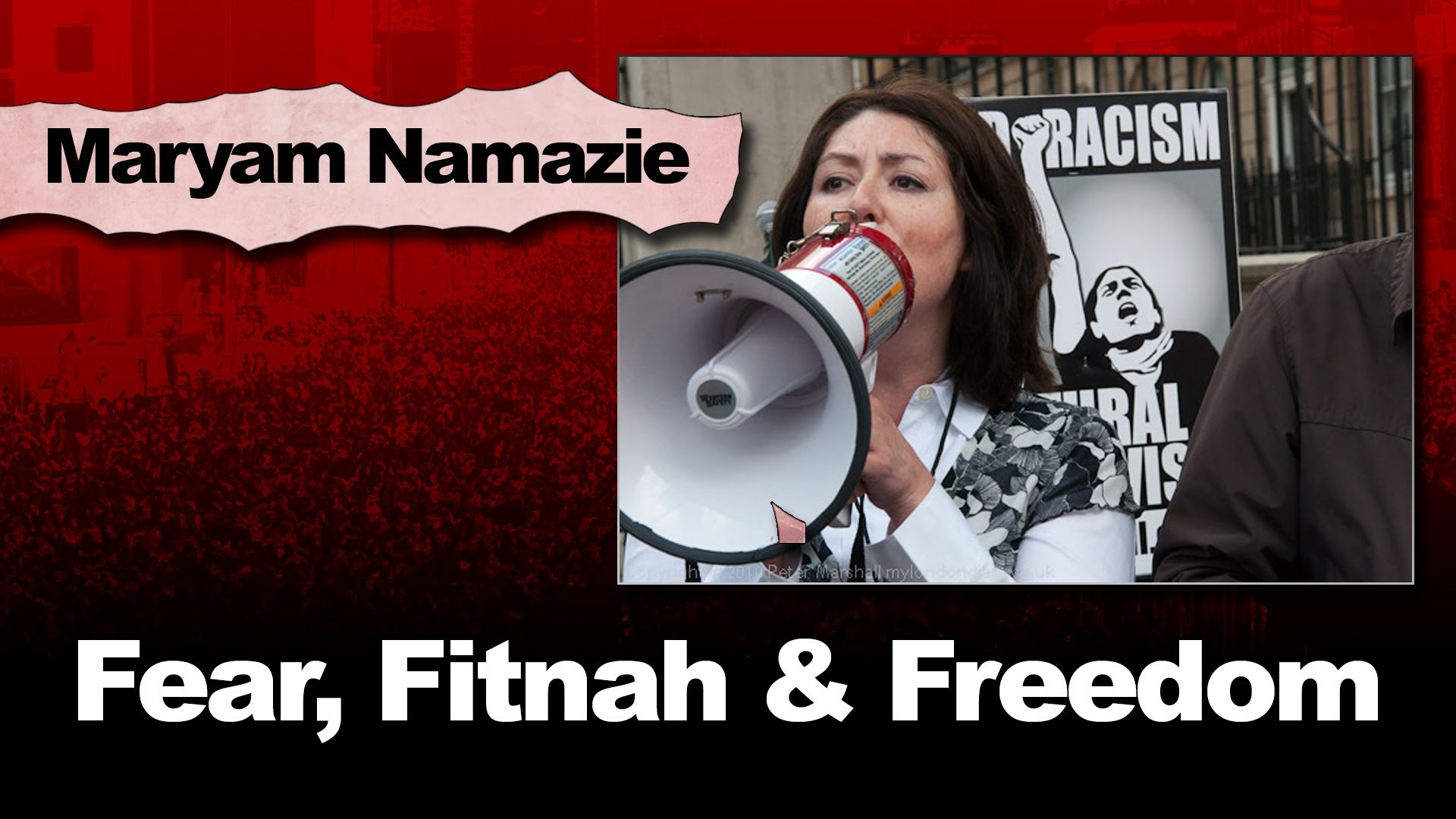 Maryam Namazie: Fear, Fitnah and Freedom, The Thinking Atheist, 8 May 2014