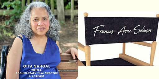 Gita Sahgal, In The Director’s Chair with Frances-Anne Solomon Webinar, 7 March 2021